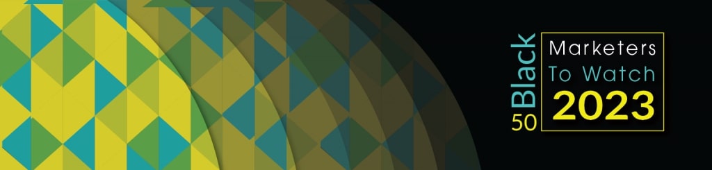 50 Black Marketers To Watch 2023